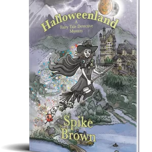 Halloweenland: A Fairy Tale Detective Mystery