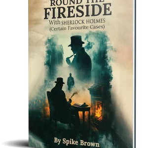 ROUND THE FIRESIDE: With Sherlock Holmes